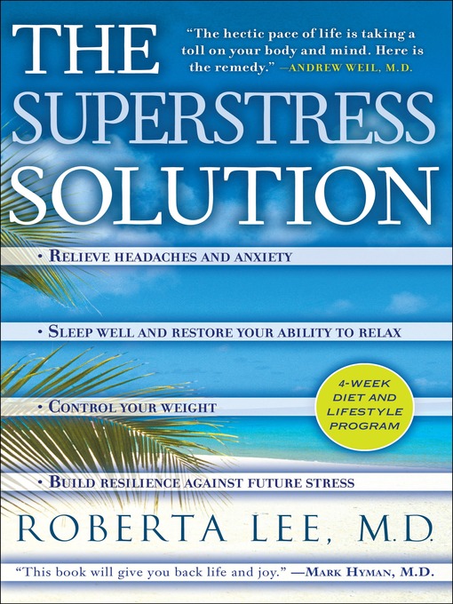Title details for The SuperStress Solution by Roberta Lee, M.D. - Wait list